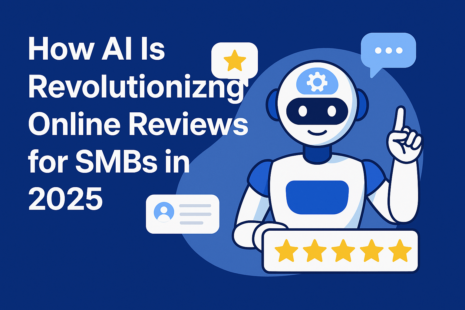 How AI Is Revolutionizing Online Reviews for SMBs in 2025